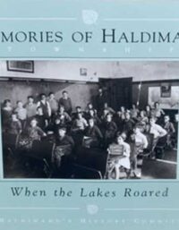 Memories of Haldimand Township - When The Lakes Roared