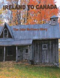 Ireland to Canada The John McCleary Story
