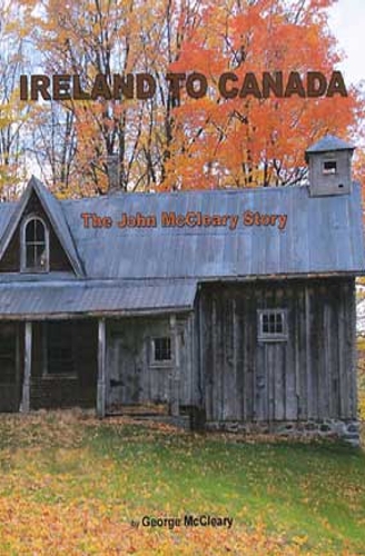 Ireland to Canada The John McCleary Story