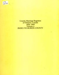 County Marriage Registers of Ontario, Canada 1858 - 1869 Vol 4