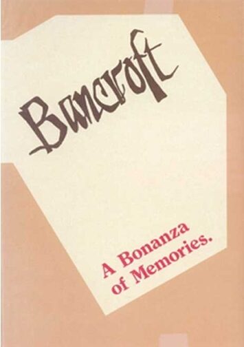 Bacroft A Bonanza of Memories