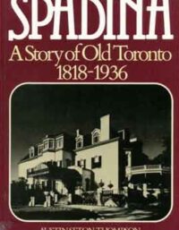 Spadina 1818-1936