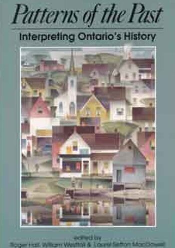 Patterns of the Past - Interpreting Ontario's History