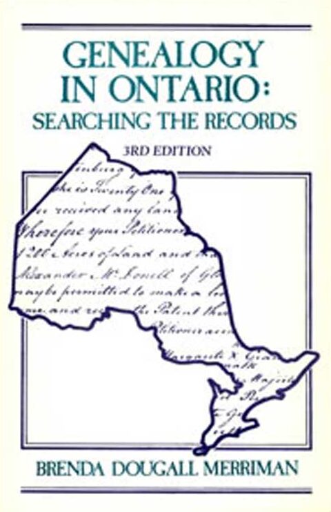 Genealogy in Ontario - Searching the Records 2nd Edition