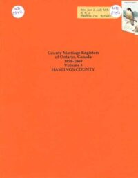 County Marriage Registers of Ontario, Canada 1858 - 1869 Vol 5