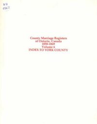County Marriage Registers of Ontario, Canada 1858 - 1869 Vol 6