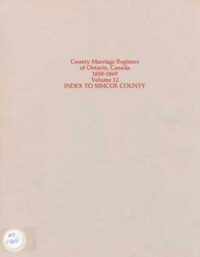 County Marriage Registers of Ontario, Canada 1858 - 1869 Vol 12