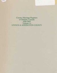 County Marriage Registers of Ontario, Canada 1858 - 1869 Vol 13