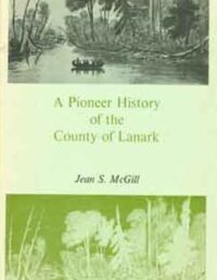 Pioneer History of Lanark
