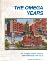 The Omega Years, St. Joseph's General Hospital of Peterborough: The 1990s