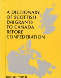 Dictionary of Scottish Emigrants To Canada